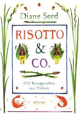 Risotto & Co. 100 Reisgerichte aus Italien