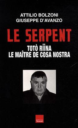 Le serpent : Toto Riina, le maître de Cosa nostra