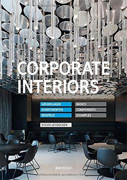 Corporate Interiors: Grundlagen, Komponenten, Beispiele