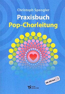 Spengler, Christoph: Praxisbuch Pop-Chorleitung (+USB-Stick)