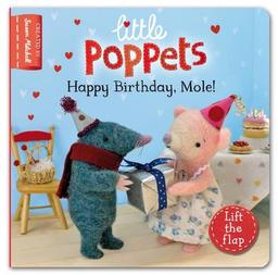 Little Poppets: Happy Birthday, Mole!: A lift-the-flap first story