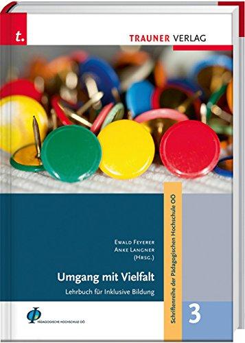 Umgang mit Vielfalt, Schriftenreihe der Pädagogischen Hochschule OÖ, Band 3