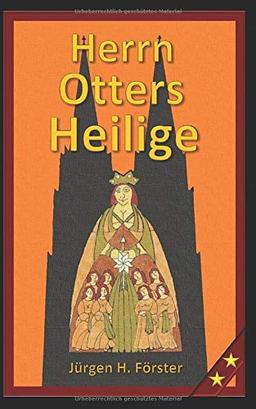 Herrn Otters Heilige: II. Köln Roman