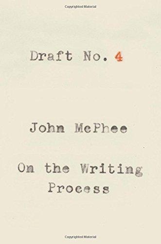 Draft No. 4: On the Writing Process