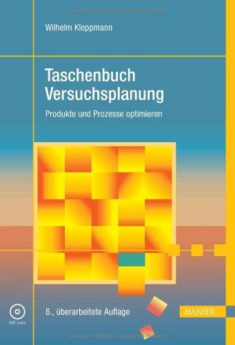 Taschenbuch Versuchsplanung: Produkte und Prozesse optimieren