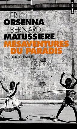 Mésaventures du paradis : mélodie cubaine