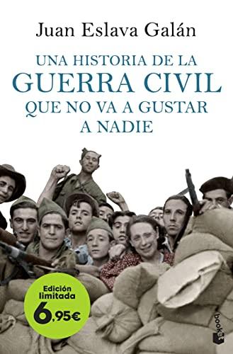 Una historia de la guerra civil que no va a gustar a nadie: Edición limitada a precio especial (Campaña de verano 2022)