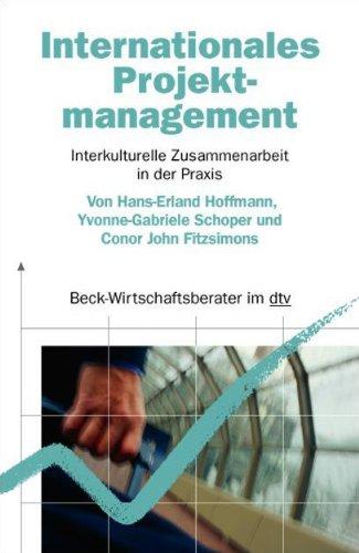 Internationales Projektmanagement: Interkulturelle Zusammenarbeit in der Praxis