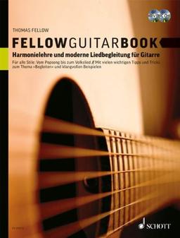 Fellow Guitar Book: Harmonielehre und moderne Liedbegleitung für Gitarre. Gitarre. Ausgabe mit CD + DVD.: Für alle Stile: Vom Popsong bis zum ... Thema "Begleiten" und klangvollen Beispielen