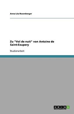 Zu "Vol de nuit" von Antoine de Saint-Exupery