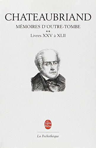 Mémoires d'outre-tombe. Vol. 2. Livres XXV à XLII