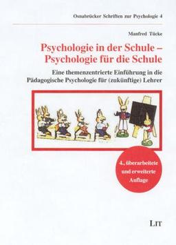 Psychologie in der Schule, Psychologie für die Schule. Eine themenzentrierte Einführung in die Pädagogische Psychologie für (zukünftige) Lehrer