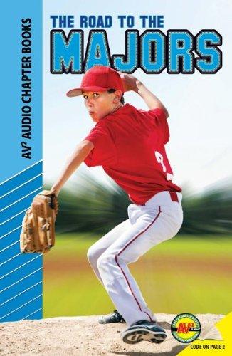 The Road to the Majors (Av2 Audio Chapter Books)