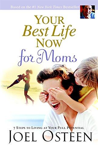 Your Best Life Now for Moms (Faithwords)