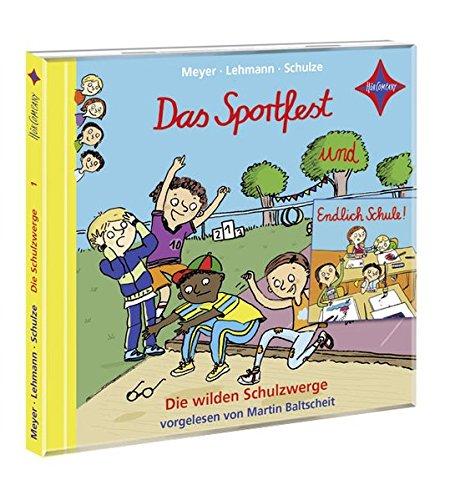 Die wilden Schulzwerge - Das Sportfest und Endlich Schule!: 1 CD. Laufzeit ca. 65 Min. Sprecher: Martin Baltscheit