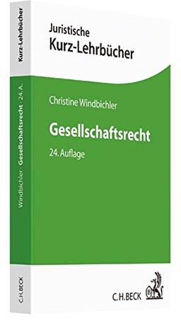 Gesellschaftsrecht: Ein Studienbuch (Kurzlehrbücher für das Juristische Studium)