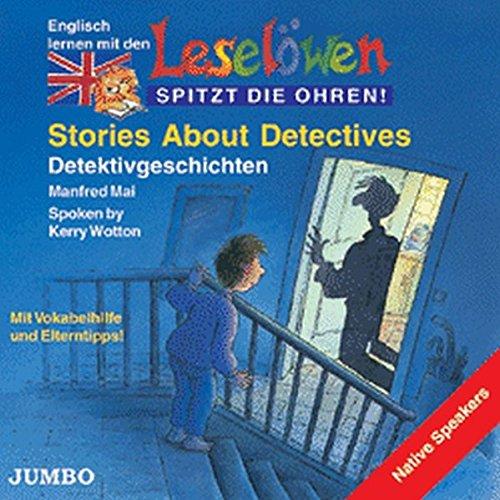 Stories About Detectives /Detektivgeschichten (Leselöwen)