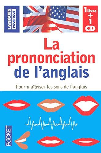 La prononciation de l'anglais : pour maîtriser les sons de l'anglais