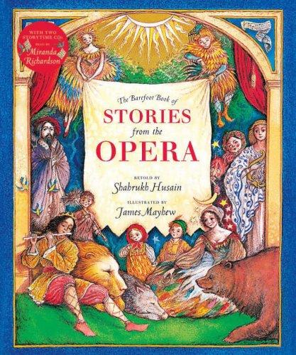 Barefoot Book of Stories from the Opera (Barefoot Collections)