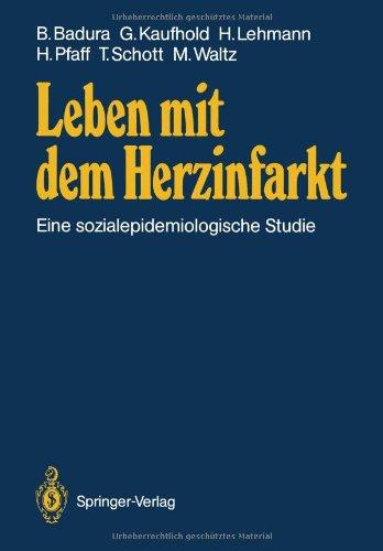 Leben mit dem Herzinfarkt: Eine sozialepidemiologische Studie (German Edition)