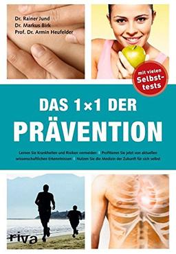 Das 1x1 der Prävention: Lernen Sie Krankheiten Und Risiken Vermeiden