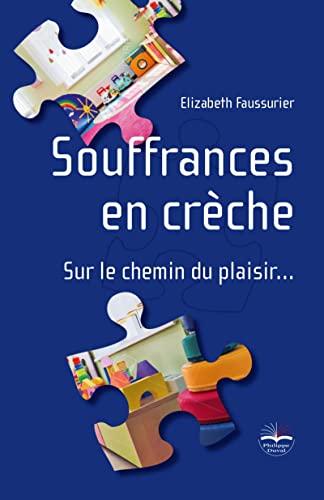 Souffrances en crèche : sur le chemin du plaisir...