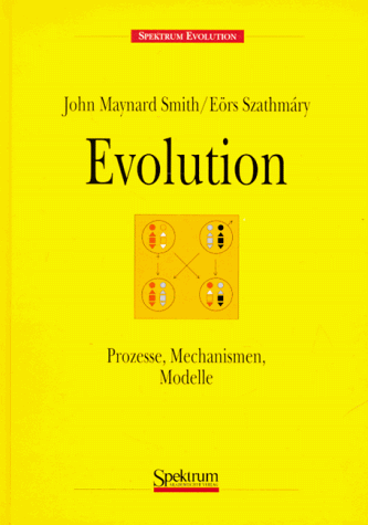 Evolution: Prozesse, Mechanismen, Modelle