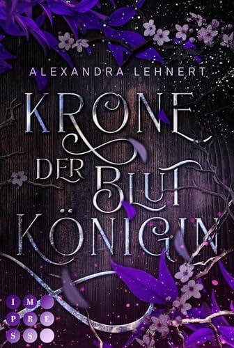 Krone der Blutkönigin (Royal Legacy 2): Royale Romantasy über eine Vampirprinzessin, die sich in eine verbotene Liebe stürzt