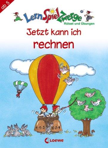 Jetzt kann ich rechnen (LernSpielZwerge - Übungshefte)