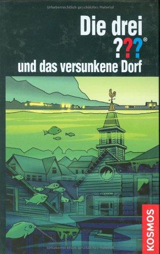 Die drei ??? und das versunkene Dorf (drei Fragezeichen)