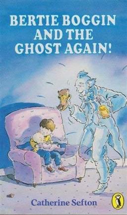 Bertie Boggin and the Ghost Again! (Puffin Books)