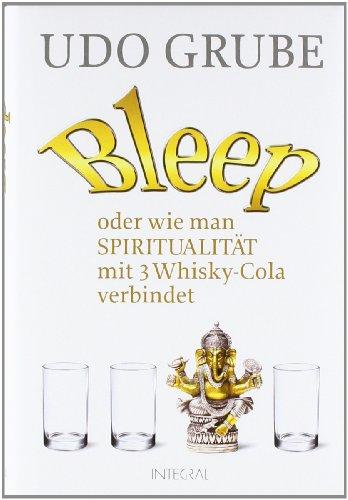 Bleep: oder wie man Spiritualität mit 3 Whisky-Cola verbindet