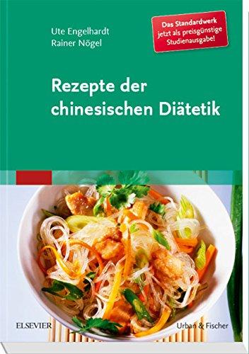 Rezepte der chinesischen Diätetik - Studienausgabe