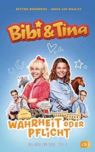 Bibi & Tina - Wahrheit oder Pflicht: Das Buch zur neuen Serie (Die Bibi & Tina-Reihe zur neuen Serie, Band 2)