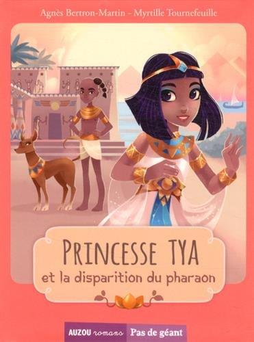 Princesse Tya et la disparition du pharaon