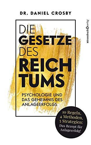 Die Gesetze des Reichtums: Psychologie und das Geheimnis des Anlageerfolgs