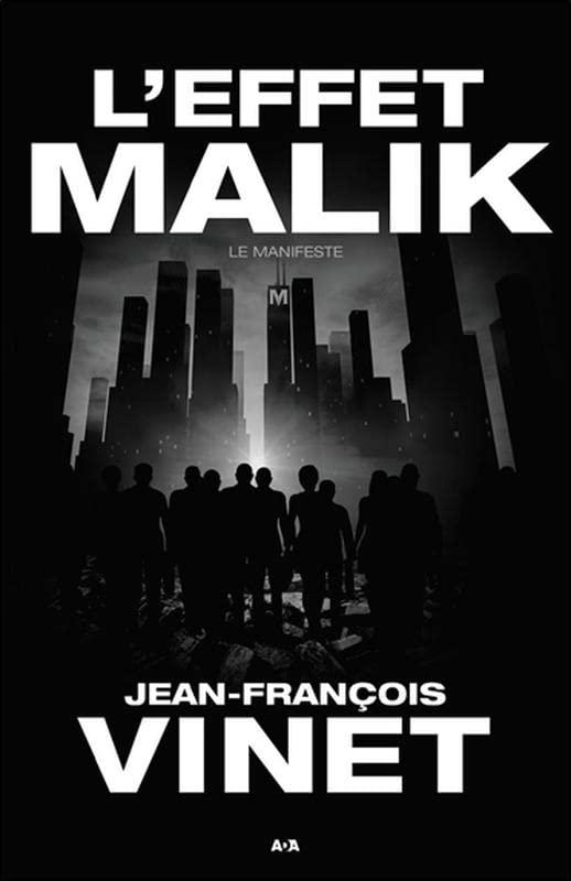 L'effet Malik - Le manifeste Tome 1: Tome 1, Le manifeste