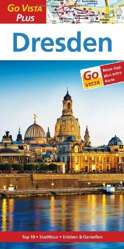 Dresden: Reiseführer mit Reise-App (Go Vista Plus)