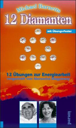 Michael Barnetts 12 Diamanten. 12 Übungen zur Energiearbeit