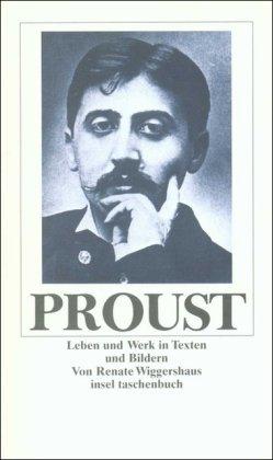 Marcel Proust: Leben und Werk in Texten und Bildern (insel taschenbuch)