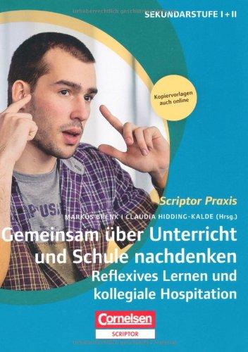 Gemeinsam über Unterricht und Schule nachdenken: Reflexives Lernen und kollegiale Hospitation. Buch mit Kopiervorlagen über Webcode