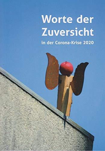 Worte der Zuversicht: in der Corona-Krise 2020