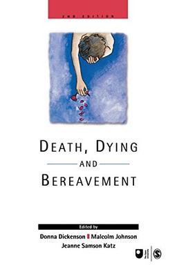 Death, Dying and Bereavement (Open University Set Book)