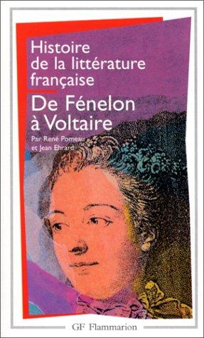 Histoire de la littérature française. Vol. 5. De Fénelon à Voltaire