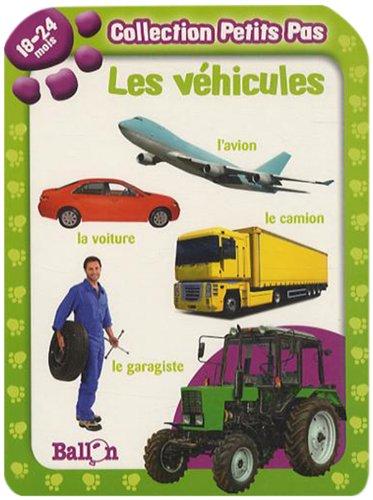 Collection Petits Pas: Les Vehicules (18-24 Mois)