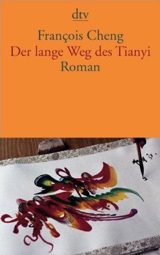 Der lange Weg des Tianyi: Roman