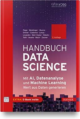 Handbuch Data Science und KI: Mit Machine Learning und Datenanalyse Wert aus Daten generieren