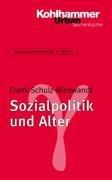 Grundriss Gerontologie: Sozialpolitik und Alter: Grundriss Gerontologie, Band 5: Bd 5 (Urban-Taschenbuecher)