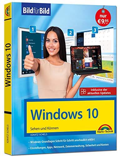 Windows 10 Bild für Bild erklärt: Aktuell inklusive aller Updates. Komplett in Farbe. Ideal für Einsteiger