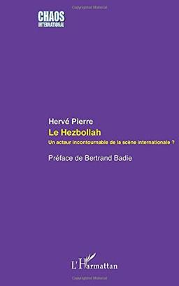 Le Hezbollah : un acteur incontournable de la scène internationale ?